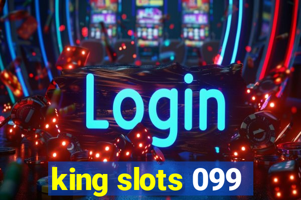 king slots 099