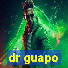 dr guapo