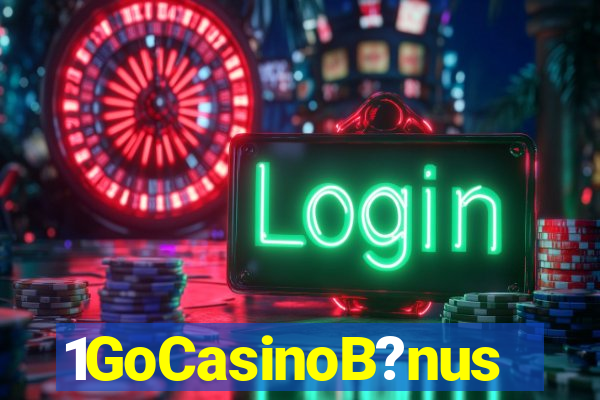 1GoCasinoB?nus