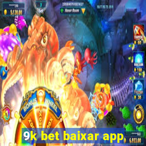 9k bet baixar app