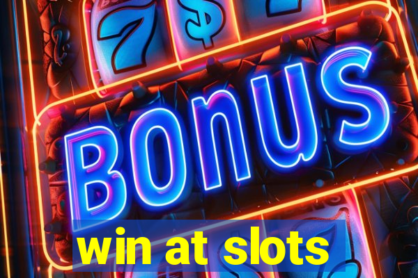 win at slots