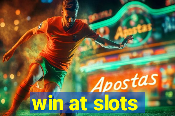 win at slots