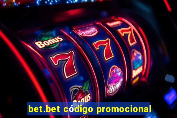 bet.bet código promocional