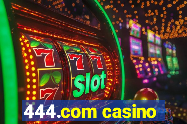 444.com casino