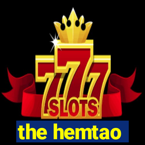 the hemtao