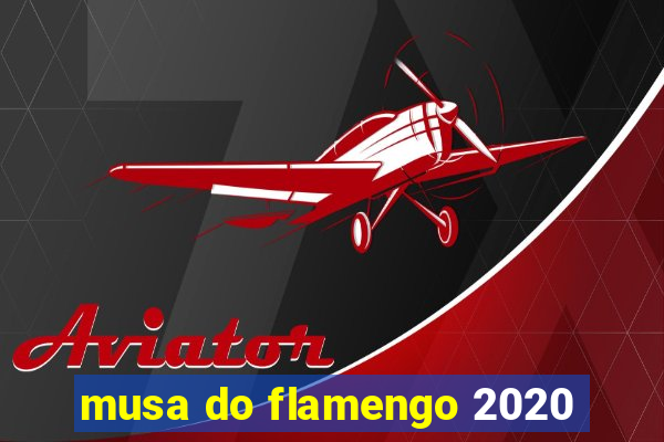 musa do flamengo 2020