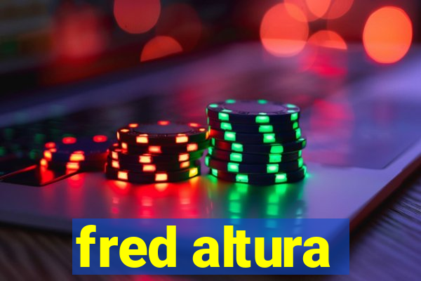 fred altura