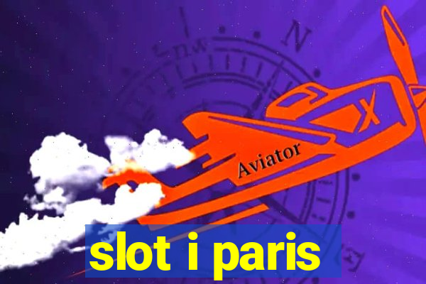 slot i paris