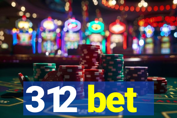 312 bet