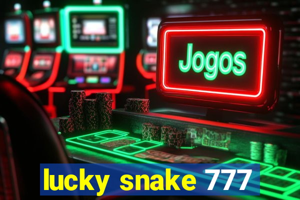 lucky snake 777