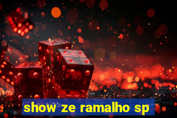 show ze ramalho sp