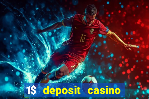 1$ deposit casino bonus canada