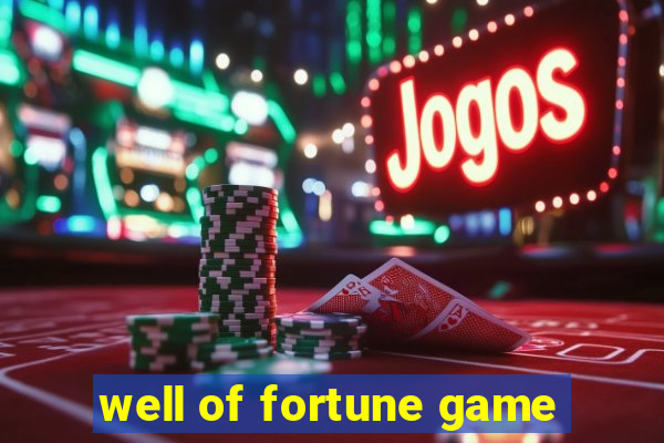 well of fortune game