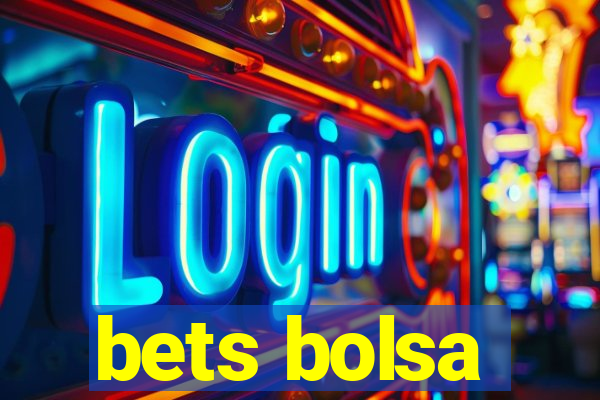 bets bolsa