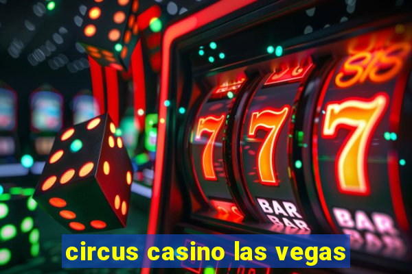 circus casino las vegas