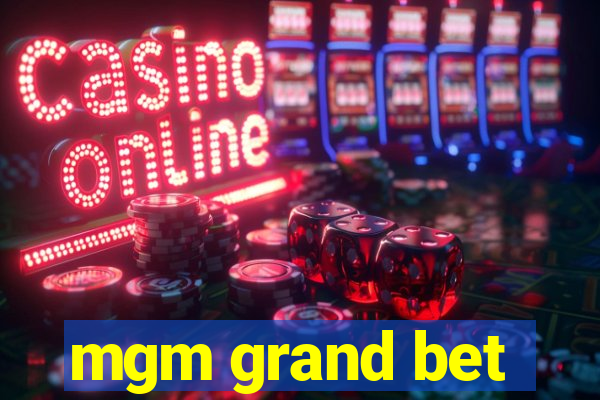 mgm grand bet