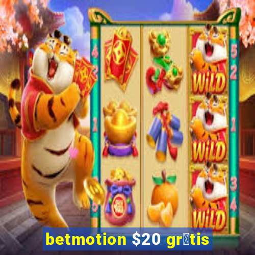 betmotion $20 gr谩tis