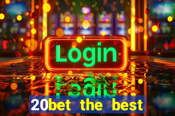 20bet the best online casino in india