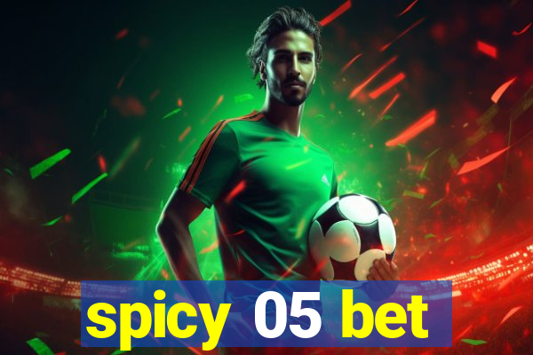 spicy 05 bet