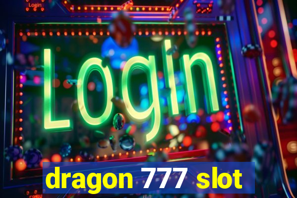 dragon 777 slot