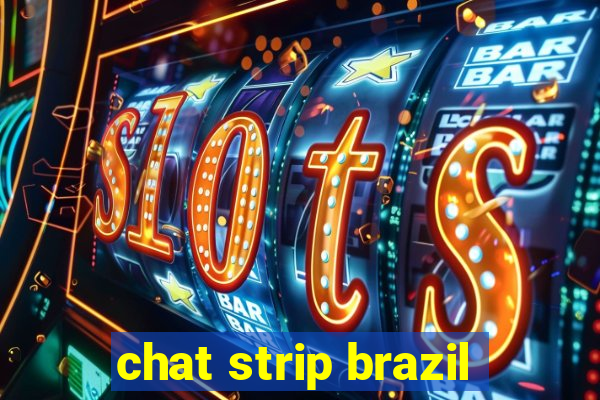 chat strip brazil