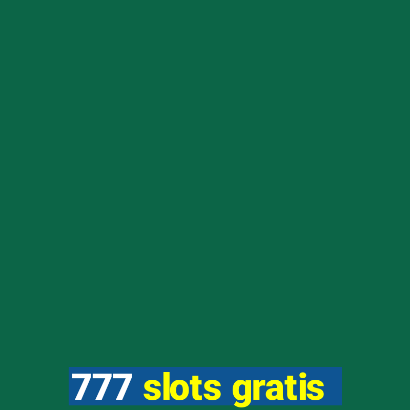 777 slots gratis