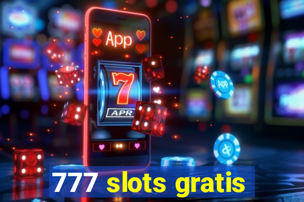 777 slots gratis