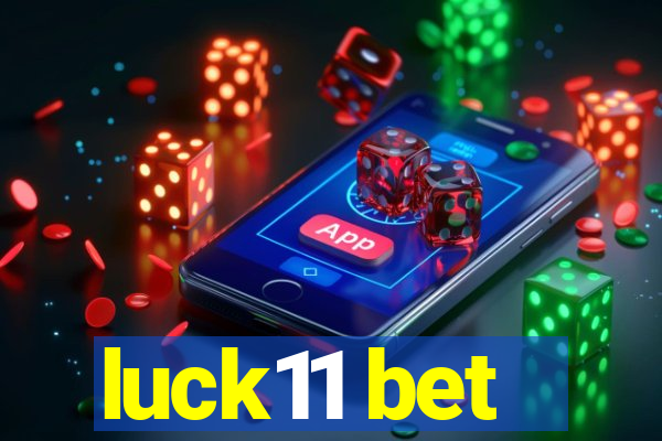 luck11 bet