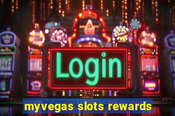 myvegas slots rewards