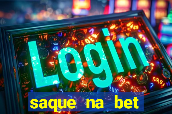 saque na bet demora quanto tempo