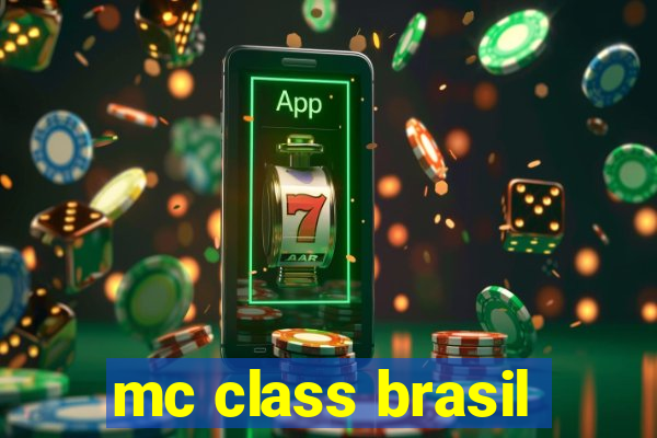 mc class brasil