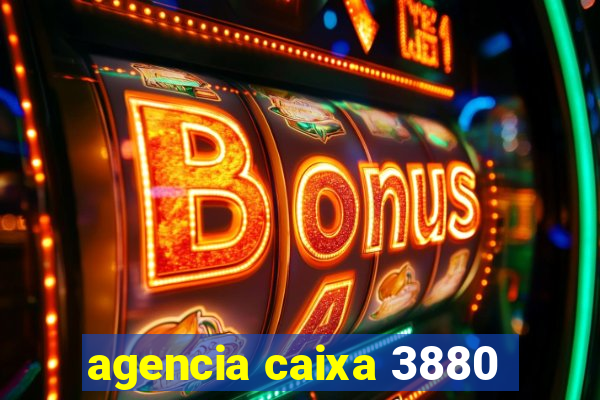 agencia caixa 3880