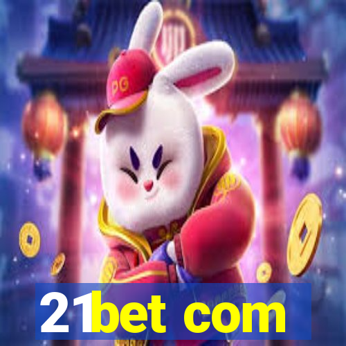 21bet com