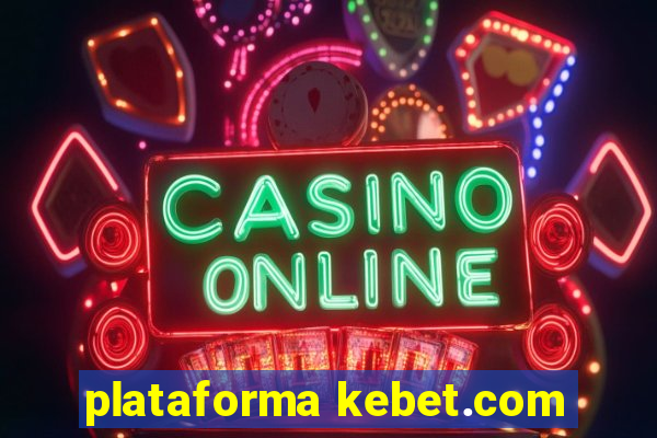 plataforma kebet.com