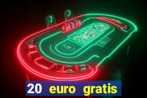 20 euro gratis online casino