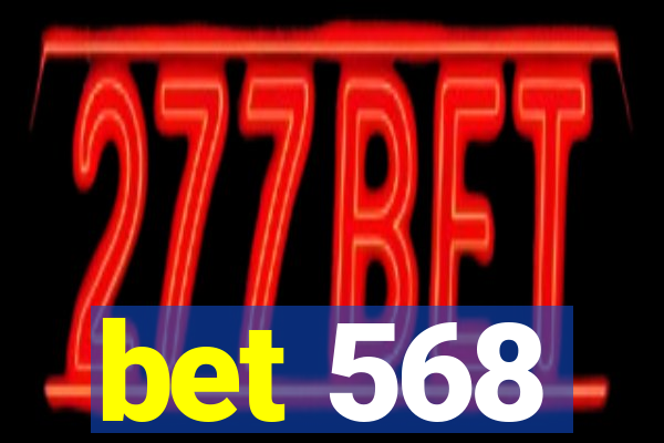 bet 568