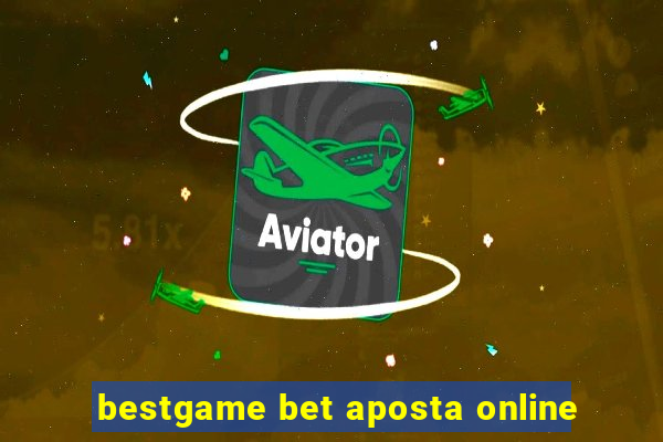 bestgame bet aposta online