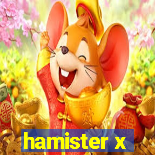 hamister x