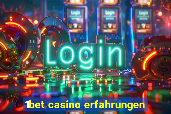 1bet casino erfahrungen