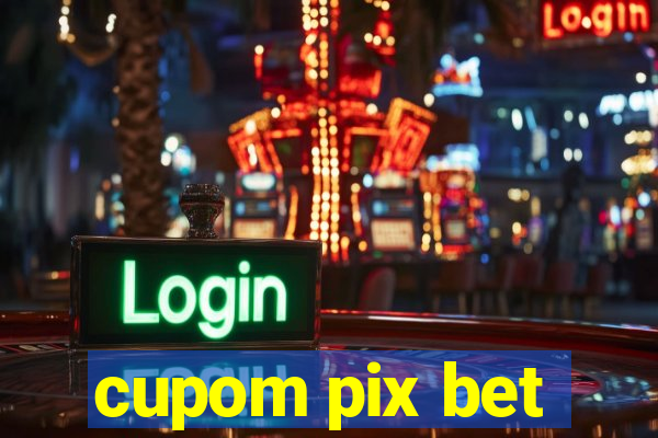 cupom pix bet