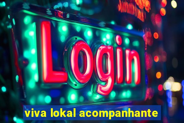 viva lokal acompanhante