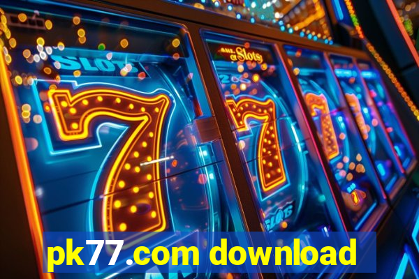 pk77.com download