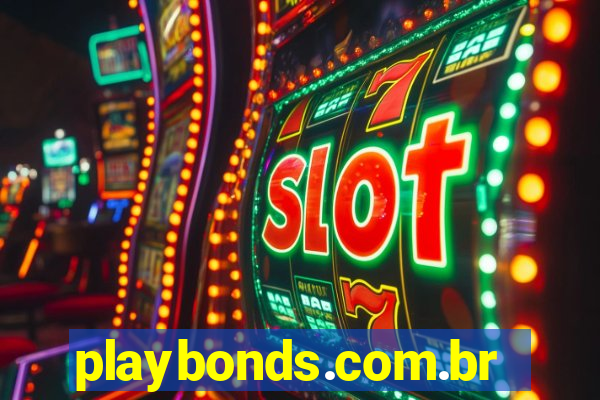 playbonds.com.br jogar gratis