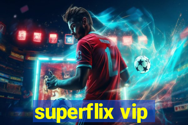 superflix vip