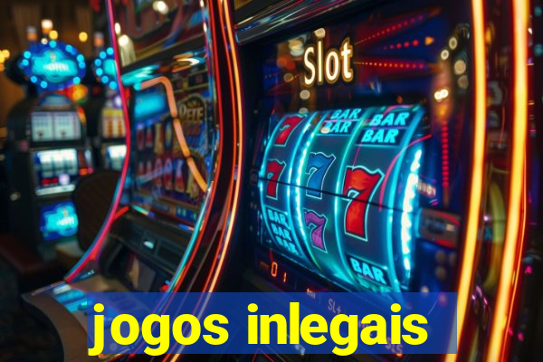 jogos inlegais