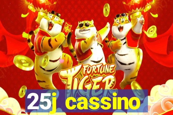 25j cassino