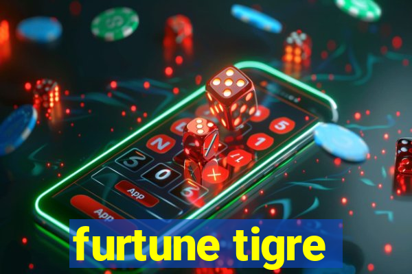 furtune tigre