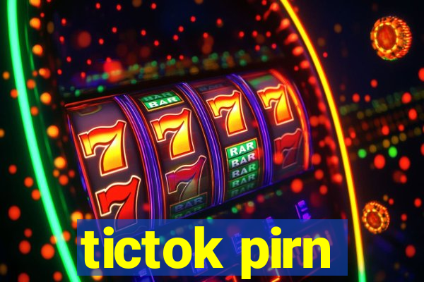 tictok pirn