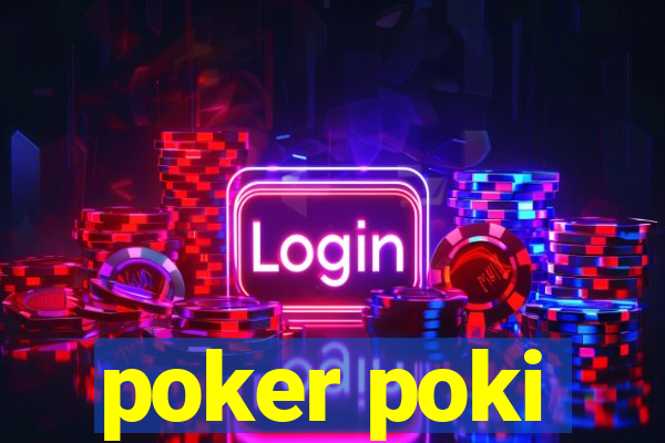 poker poki