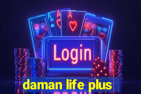 daman life plus